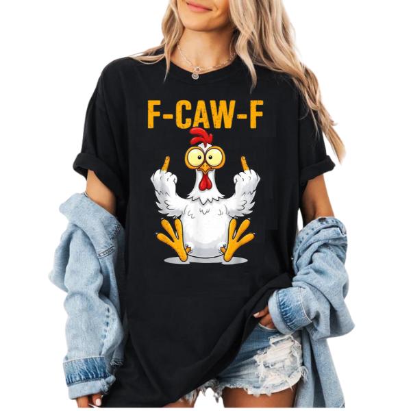 F-CAW-F Funny Chicken T-Shirt Unisex Heavy Cotton Shirt Cozy Casual Wear Humor Gift