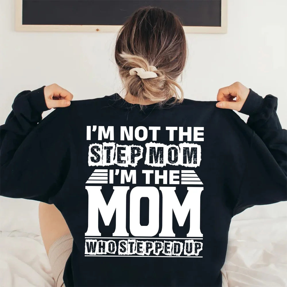 I'm Not The Step Dad, I'm The Dad That Stepped Up – Inspirational Dad T-Shirt/Hoodie